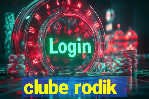 clube rodik