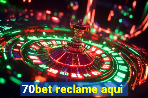 70bet reclame aqui