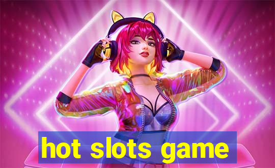 hot slots game