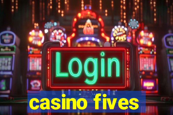 casino fives