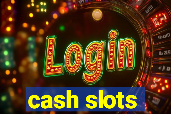 cash slots