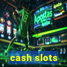 cash slots