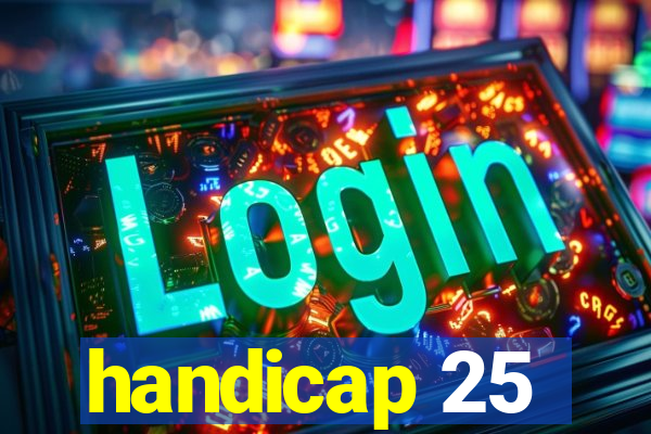 handicap 25