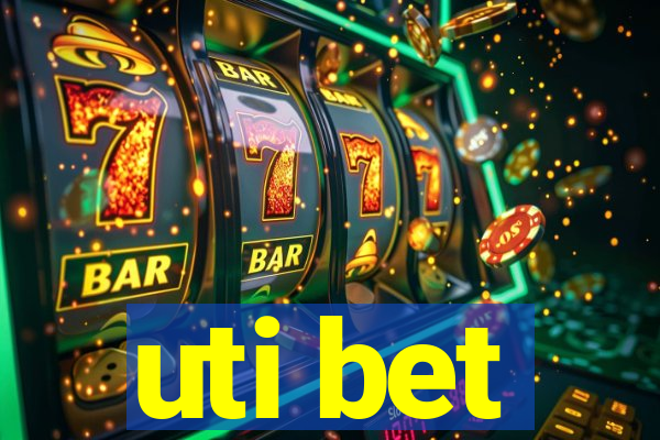 uti bet