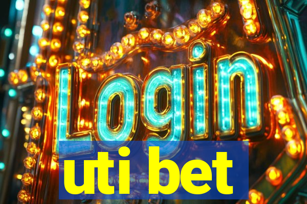 uti bet