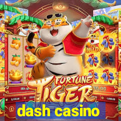 dash casino