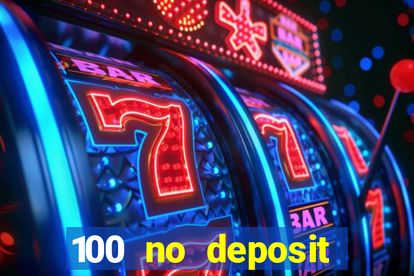 100 no deposit bonus casino 2021