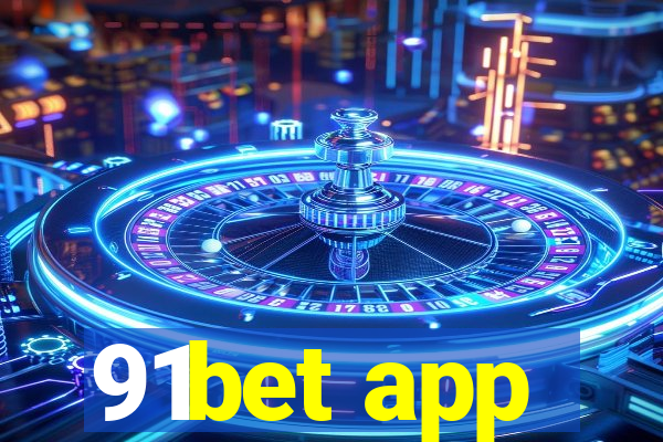 91bet app