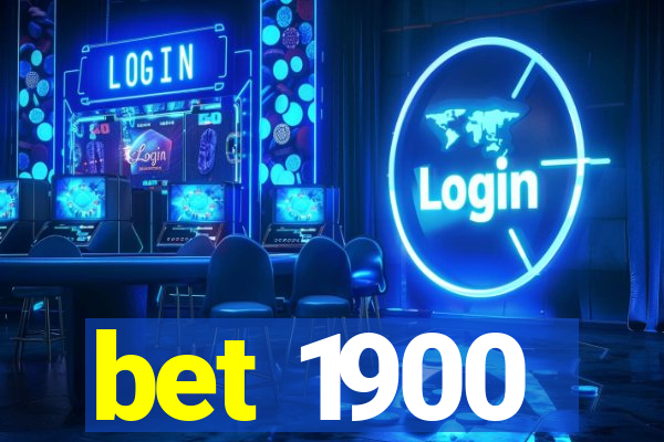 bet 1900