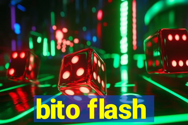 bito flash