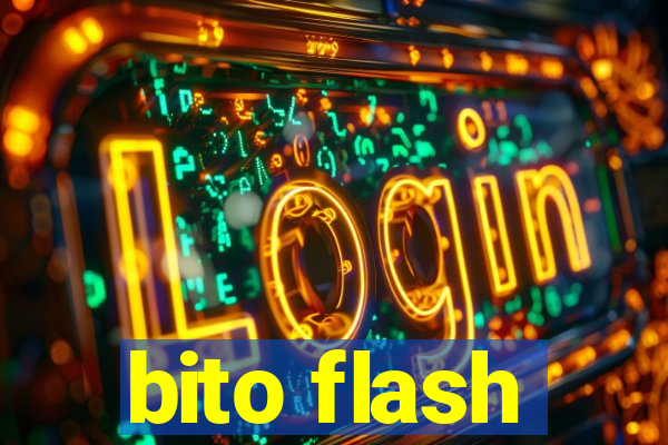 bito flash