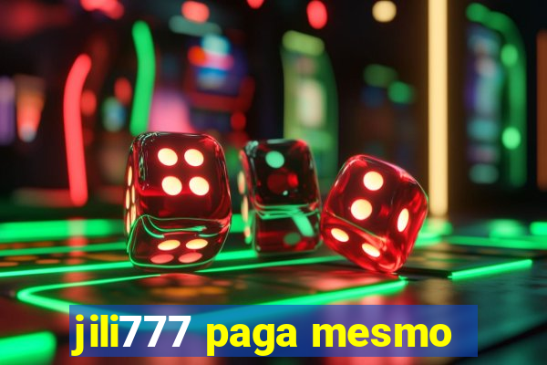 jili777 paga mesmo