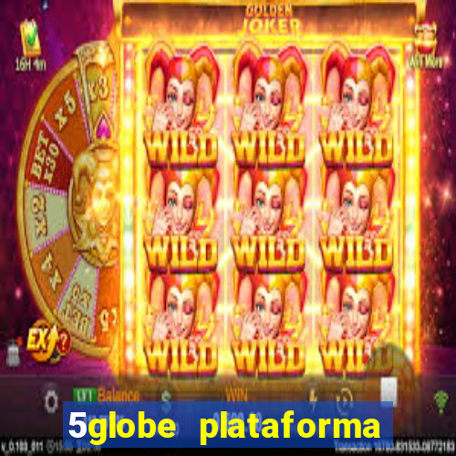 5globe plataforma de jogos