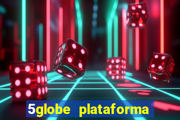 5globe plataforma de jogos