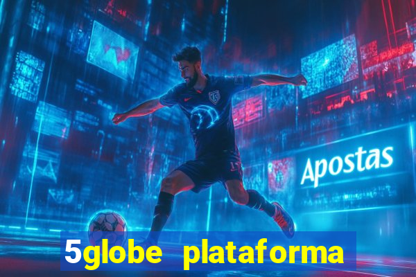 5globe plataforma de jogos