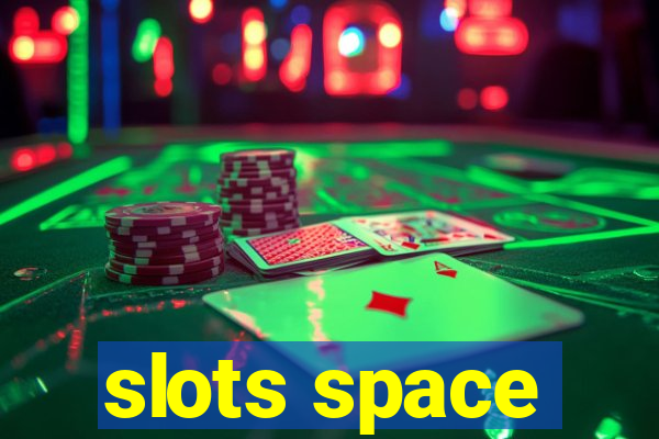 slots space