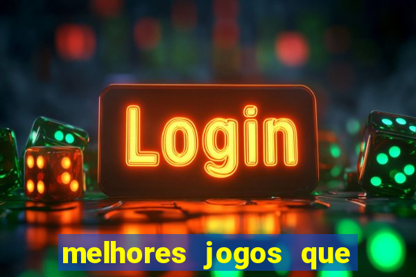 melhores jogos que ganha dinheiro de verdade