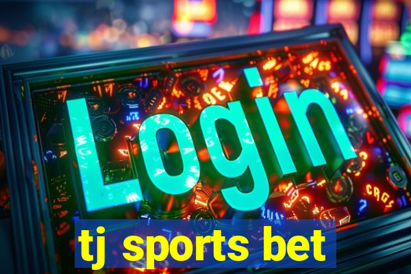 tj sports bet