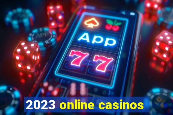 2023 online casinos