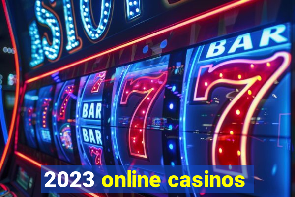 2023 online casinos