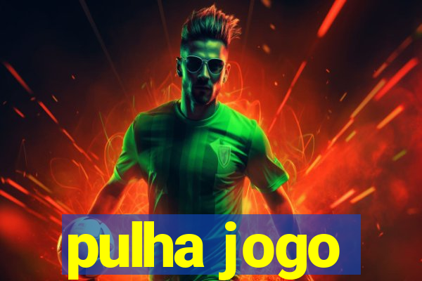 pulha jogo