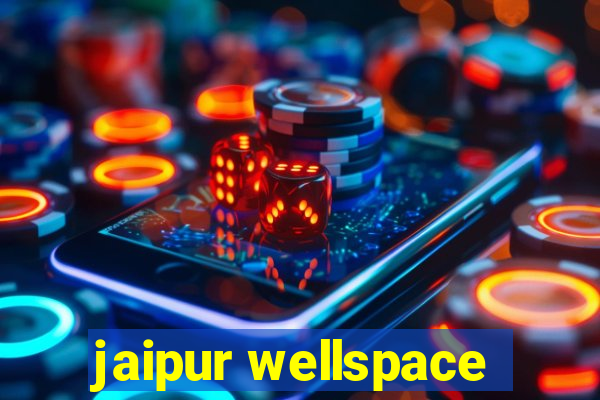 jaipur wellspace