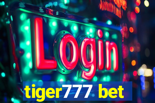 tiger777 bet