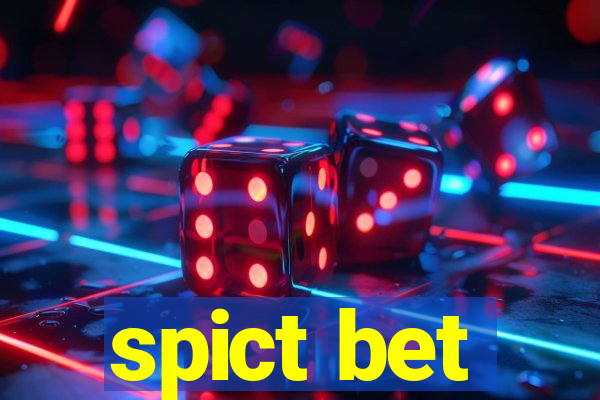 spict bet