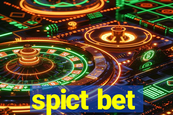 spict bet