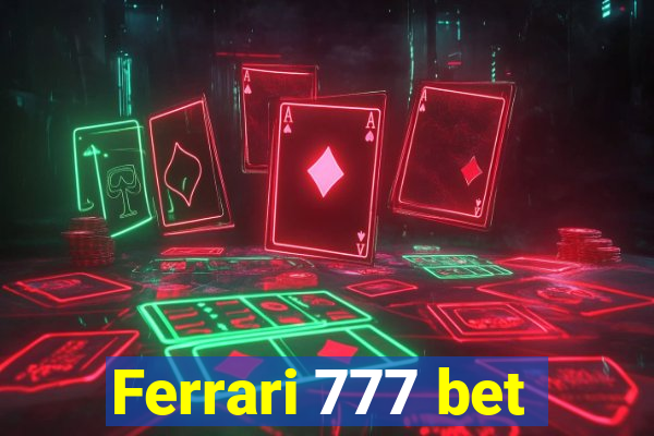 Ferrari 777 bet