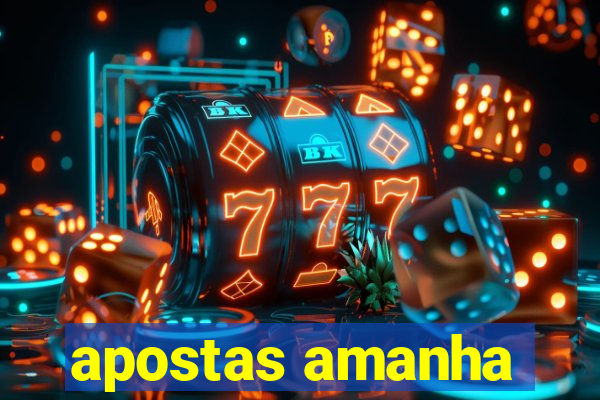 apostas amanha