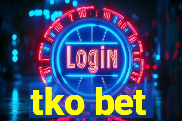 tko bet