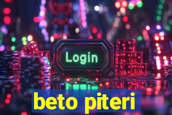 beto piteri