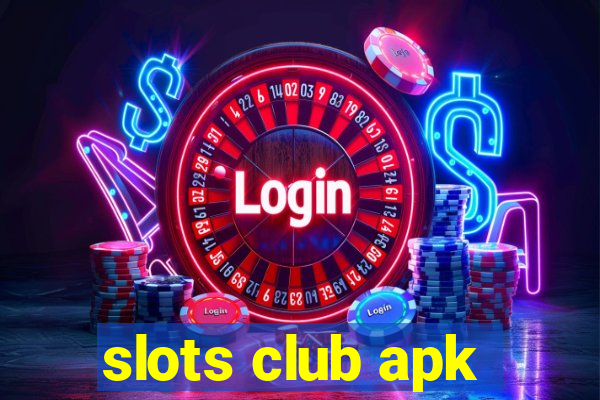 slots club apk