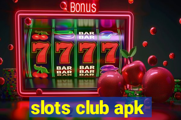 slots club apk