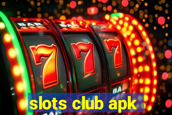 slots club apk