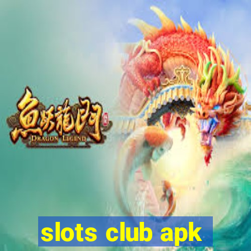 slots club apk