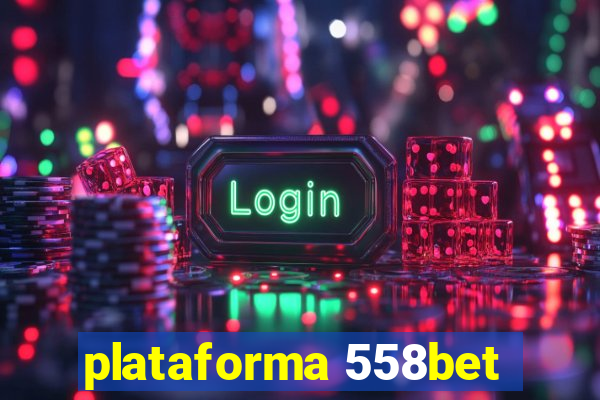 plataforma 558bet