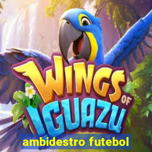 ambidestro futebol