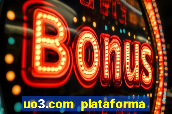 uo3.com plataforma de jogos