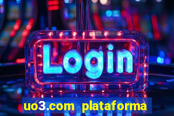 uo3.com plataforma de jogos