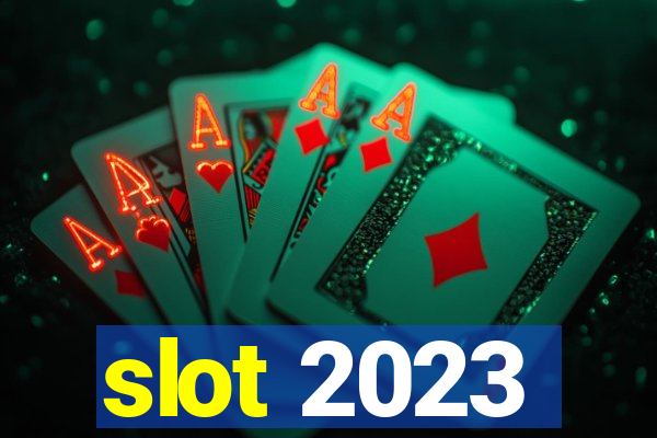 slot 2023