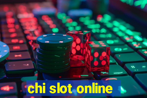 chi slot online