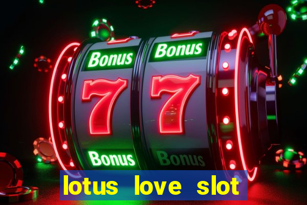 lotus love slot free play