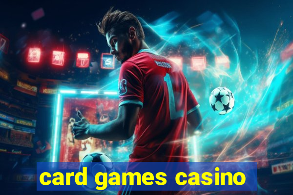 card games casino