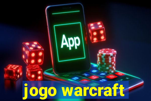 jogo warcraft