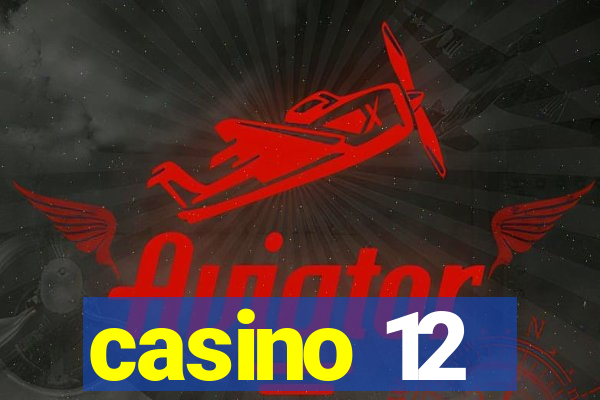 casino 12