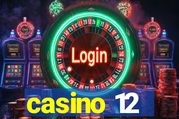 casino 12