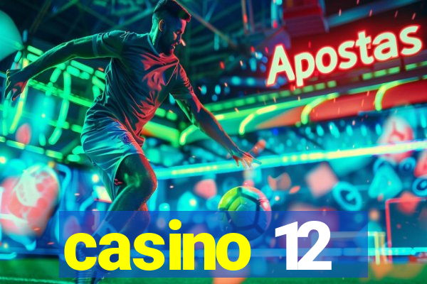 casino 12