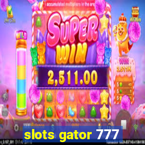 slots gator 777